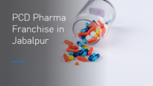 PCD Pharma Franchise in Jabalpur