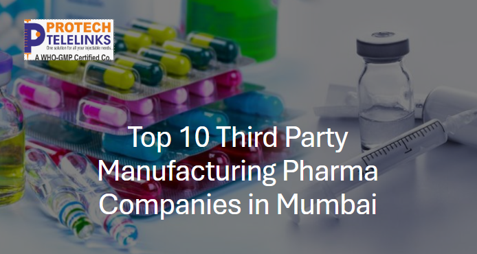 Top 10 Third Party Manufacturing Pharma Companies in Mumbai